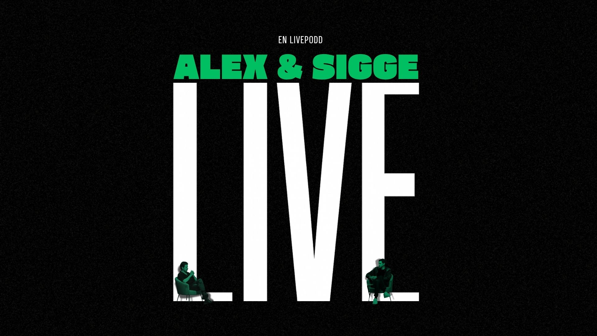 Alex & Sigge Live